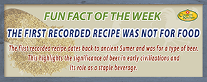 The first recorded recipe dates back to ancient Sumere and was for a type of beer